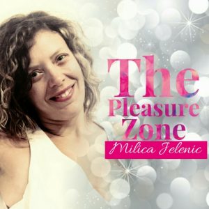 Pleasure Zone, Milica Jelenic