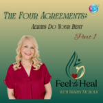 The Four Agreements: Always Do Your Best, Part 1