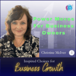 Power Moves For Business Owners – Christine McIver