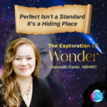 Perfect Isn’t A Standard — It’s A Hiding Place – Donnielle Carter