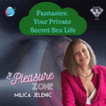 Fantasies: Your Private Secret Sex Life – Milica Jelenic