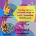 Trading Mirrors From Self Image To Social Connection – Deb Dimeceli